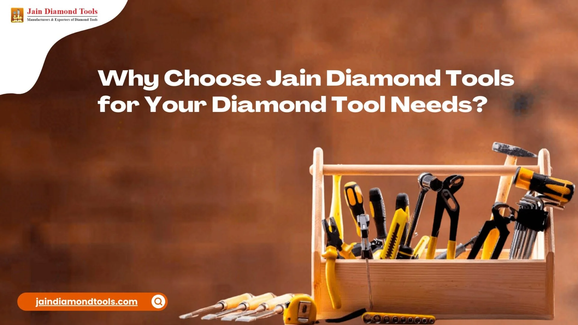 Why Choose Jain Diamond Tools for Your Diamond Tool Needs?