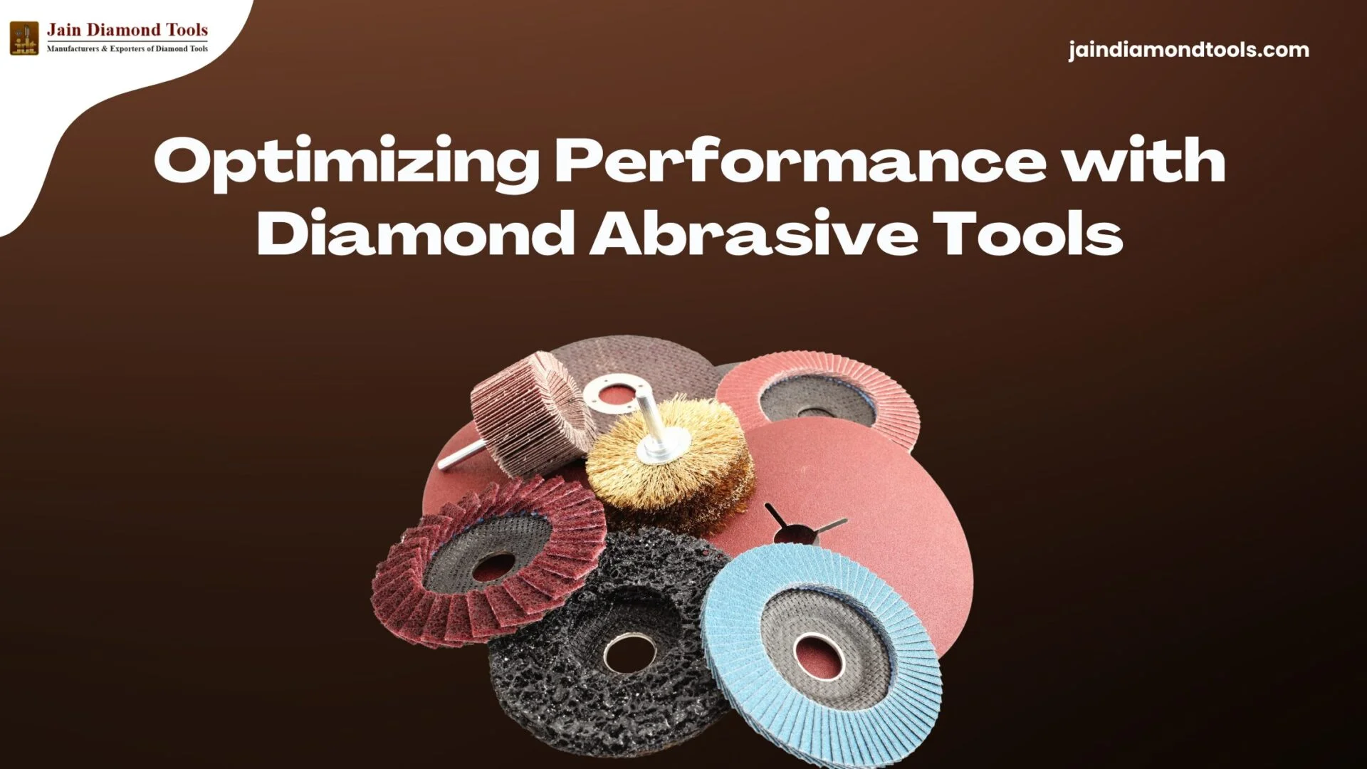 Optimizing Performance with Diamond Abrasive Tools: Tips and Tricks