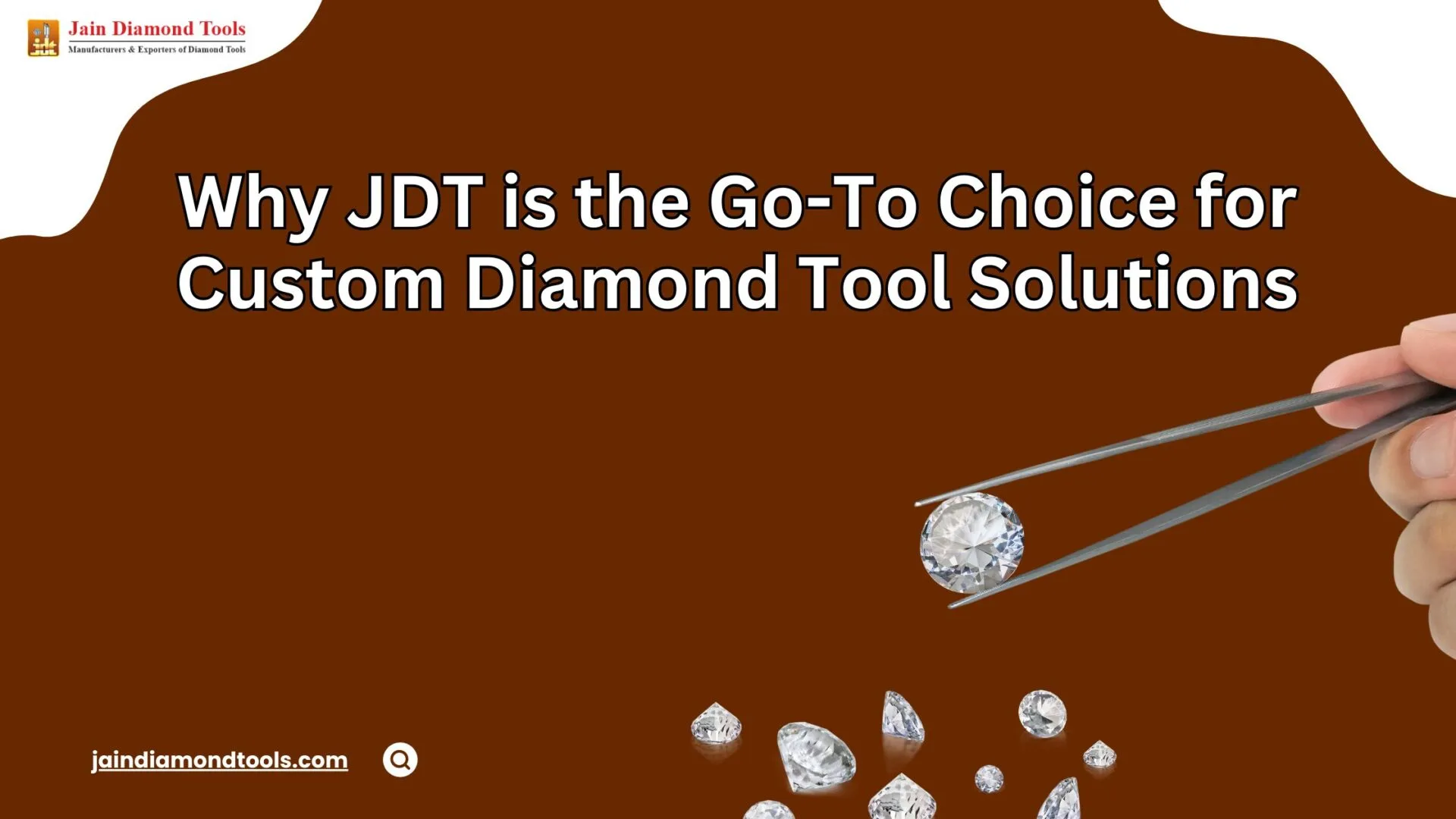 Why JDT is the Go-To Choice for Custom Diamond Tool Solutions