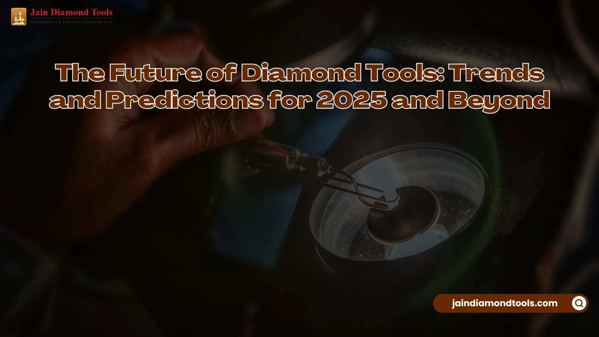 The Future of Diamond Tools: Trends and Predictions for 2025 and Beyond