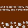 diamond tools for industry