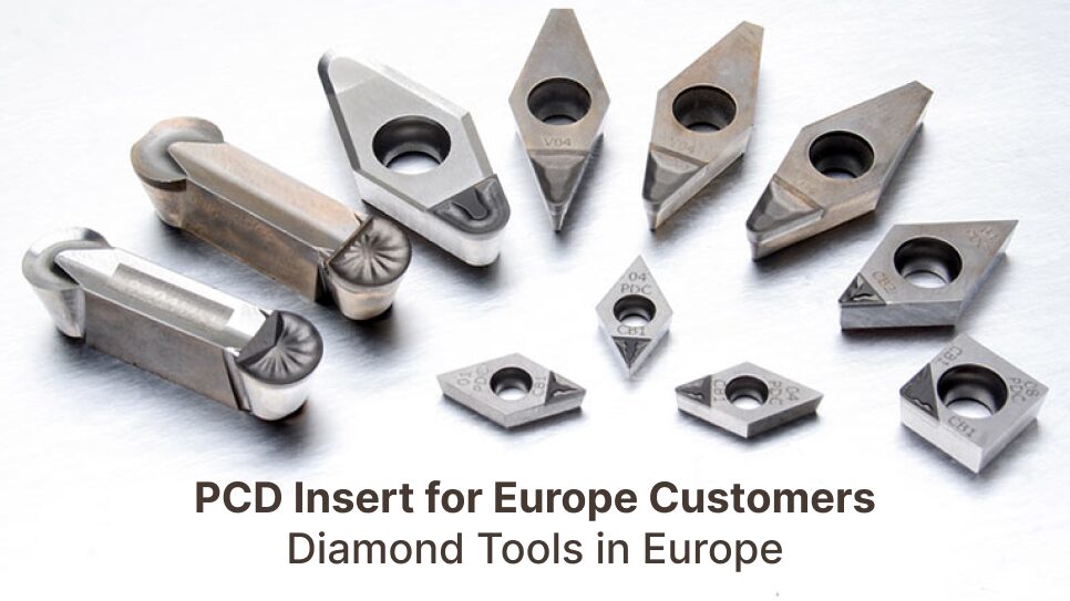 PCD Insert for Europe Customers: Diamond Tools in Europe